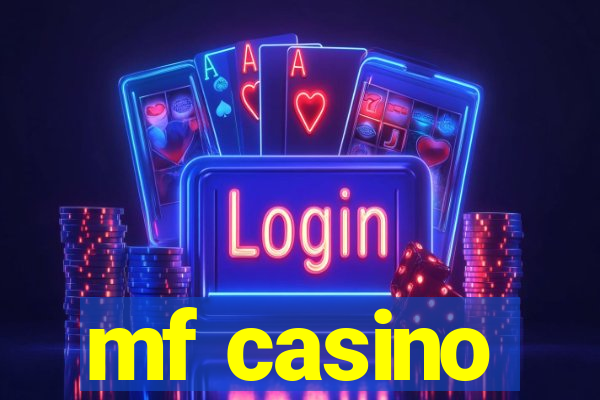 mf casino